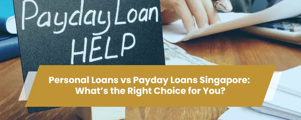 Personal Loans vs Payday Loans Singapore