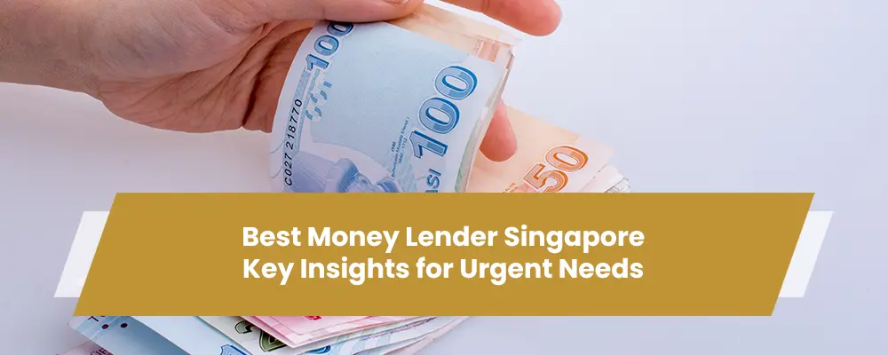 Best Money Lender Singapore