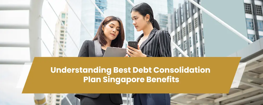 Best Debt Consolidation Plan Singapore